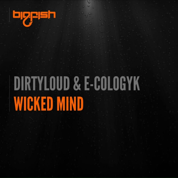 Dirtyloud, E-Cologyk - Wicked Mind