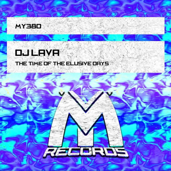 DJ Lava - The Time of the Elusive Days (Original Mix)