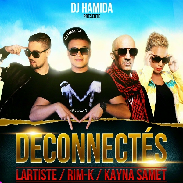 DJ Hamida feat. Lartiste, Rimk, Kayna Samet - D&eacute;connect&eacute;s