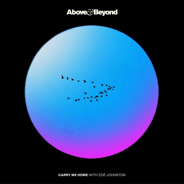 Above & Beyond, Zo&euml; Johnston - Carry Me Home