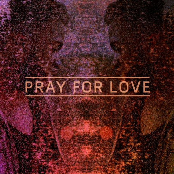 Kwabs feat. Wayward - Pray for Love
