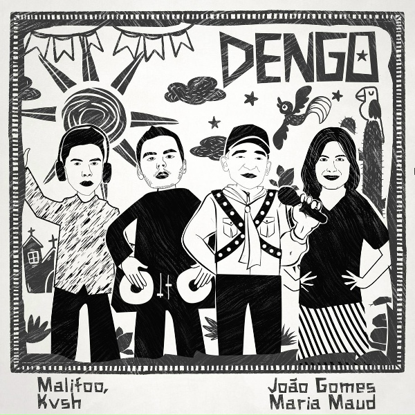 Malifoo, KVSH, Maria Maud feat. Jo&atilde;o Gomes - Dengo