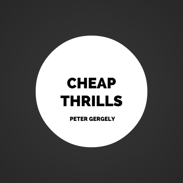 Peter Gergely - Cheap Thrills