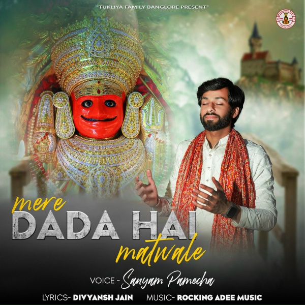 Sanyam Pamecha - Mere Dada Hai Matwale