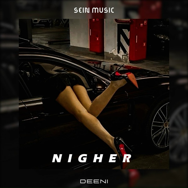 DeeNi - Nigher