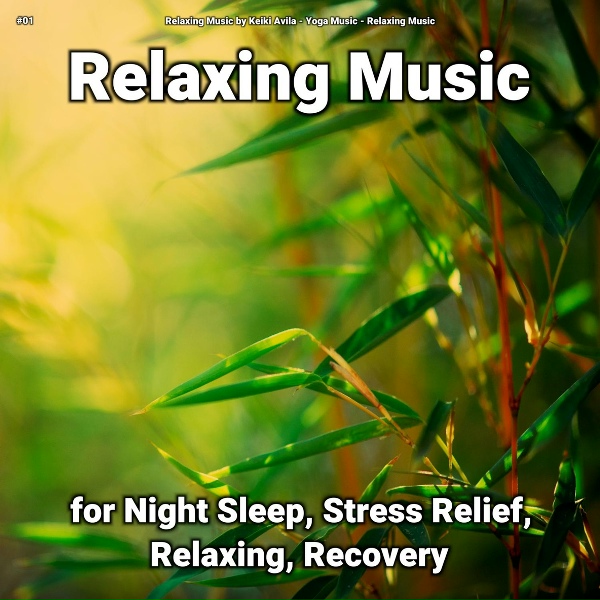 Relaxing Music by Keiki Avila, Yoga Music, Relaxing Music - Relaxing Music, Pt. 18