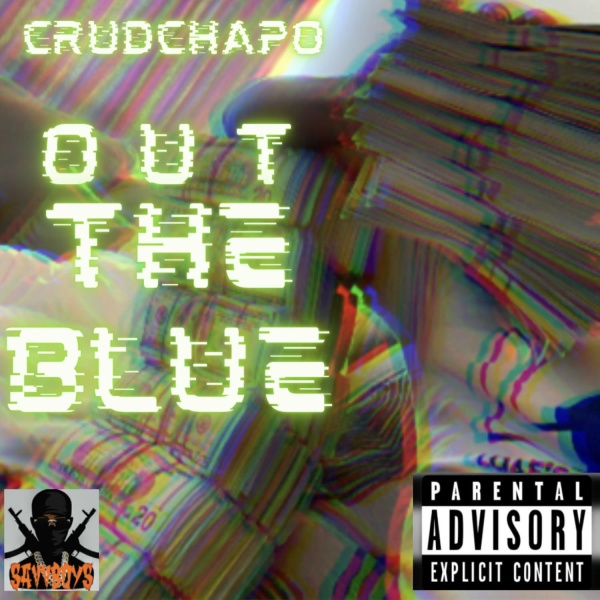Crudchapo - Who Looking for Me?