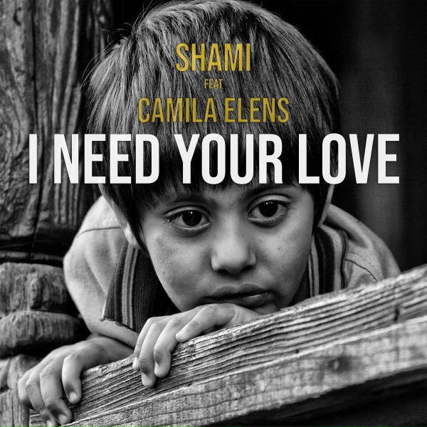 SHAMI feat. Camila Elens - I need your love