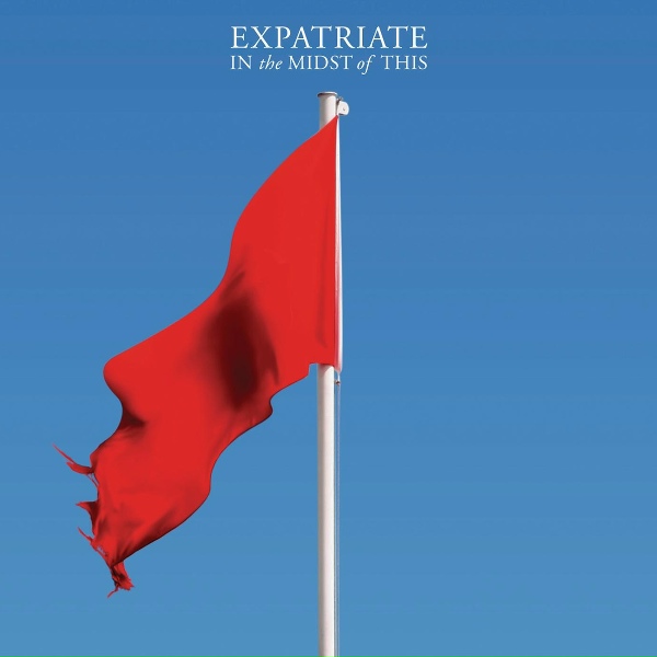 Expatriate - Gotta Get Home