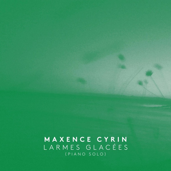 Maxence Cyrin - Larmes glac&eacute;es (Piano Solo)