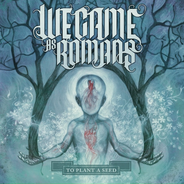 We Came As Romans - An Ever-Growing Wonder