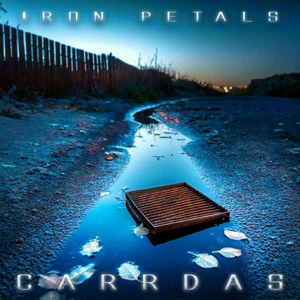 CaRRDaS - Iron Petals