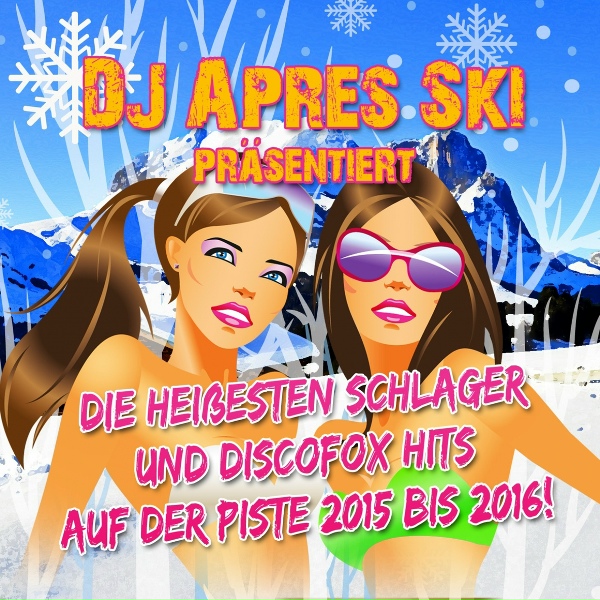 DJ Apres Ski - Apr&egrave;s Ski