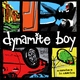 Dynamite Boy - Catching On
