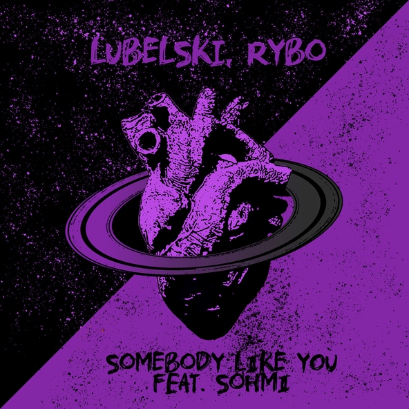 RYBO, Lubelski, SOHMI - Somebody Like You