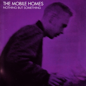The Mobile Homes - Getting Nowhere