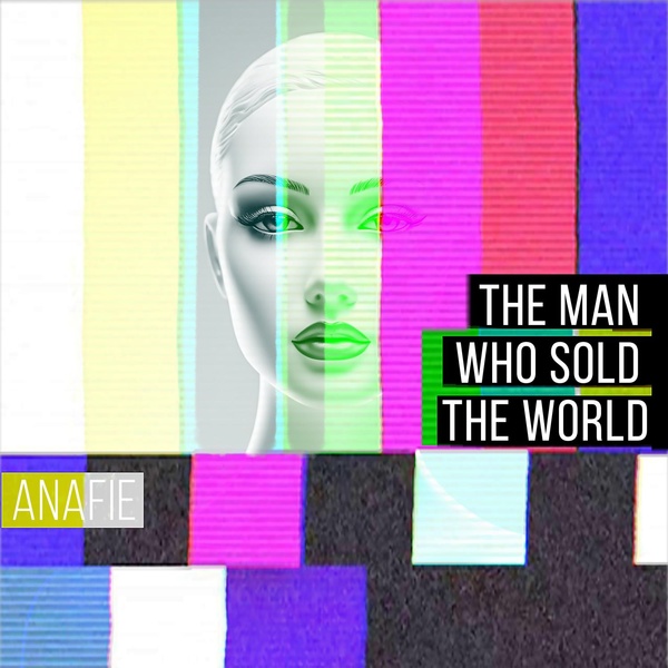 ANAFIE - The Man Who Sold The World
