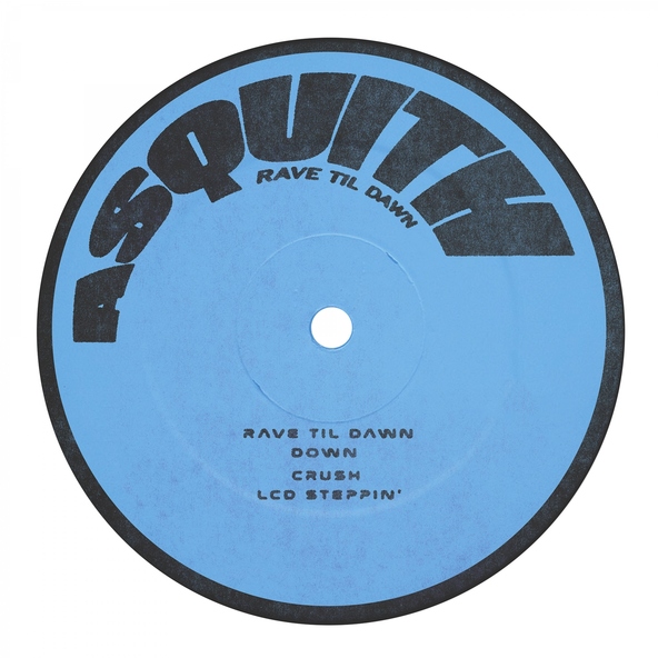 Asquith - Rave Til Dawn