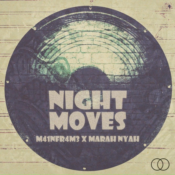 M41NFR4M3, Marah Nyah - Night Moves