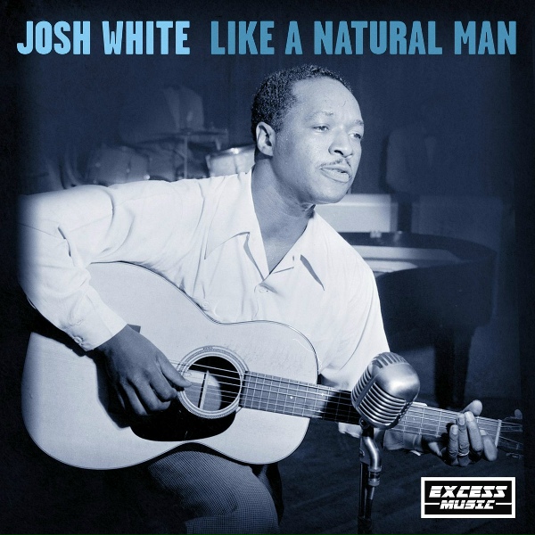 Josh White - My Soul Gonna Leave With God