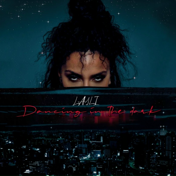 LAYLI - Dancing in the Dark