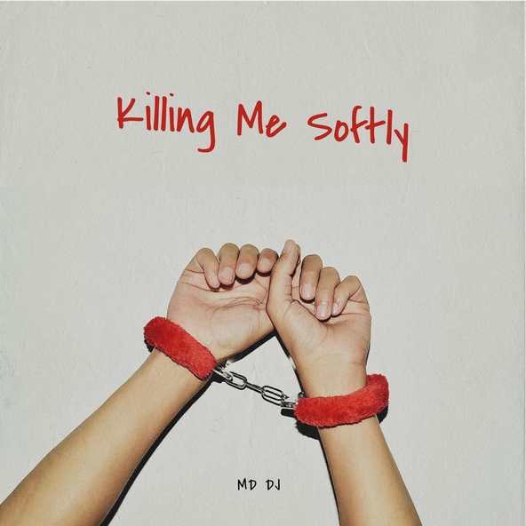 MD DJ - Killing Me Softly
