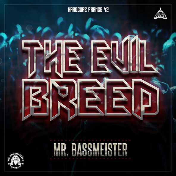 Mr. Bassmeister - The Evil Breed