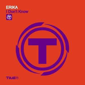 Erika - I Don't Know