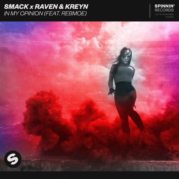 SMACK, Raven & Kreyn feat. RebMoe - In My Opinion (feat. RebMoe)