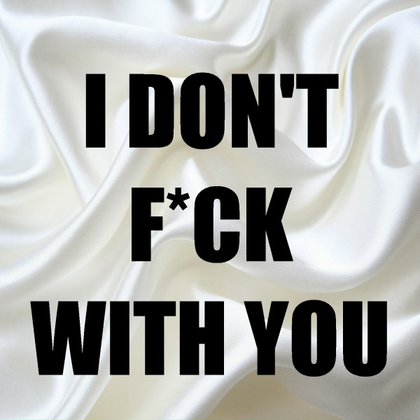 BeatRunnaz - I Don't F**k With You