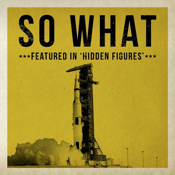 Miles Davis - So What (Featured In "Hidden Figures")