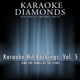 Karaoke Diamonds - Because I Got High (Karaoke Version) [Originally Performed By Afroman]