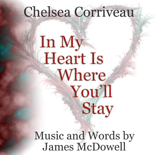 Chelsea Corriveau - In My Heart Is Where You&rsquo;ll Stay