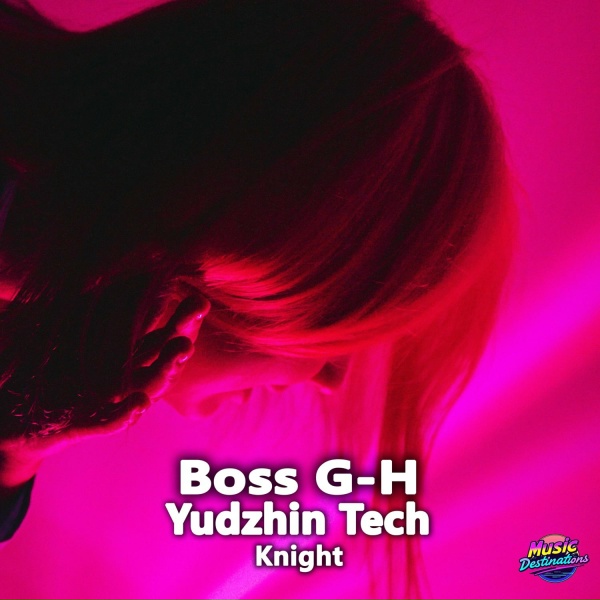 Boss G-H, Yudzhin Tech - Knight