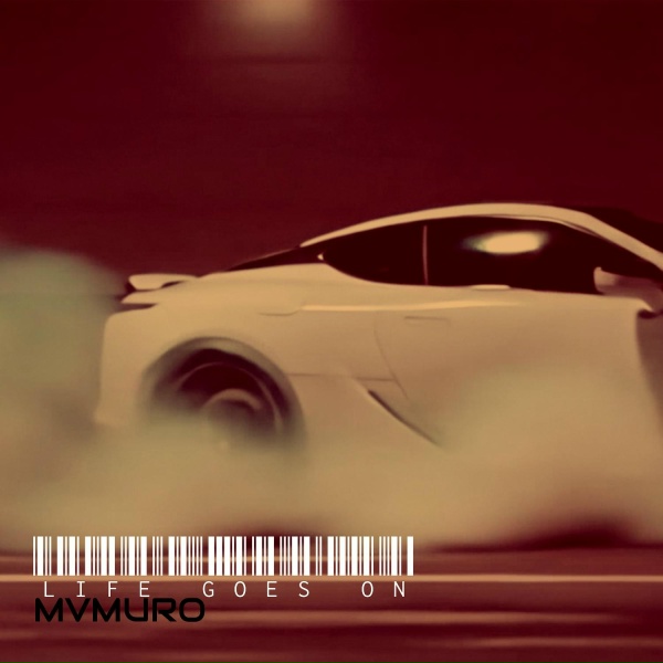 MVMURO - Life Goes On