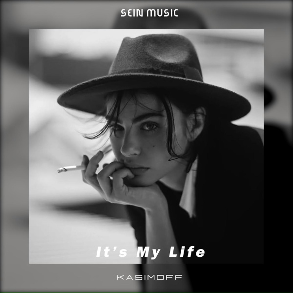 KASIMOFF - Its My Life