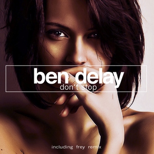 Ben Delay - Don't Stop