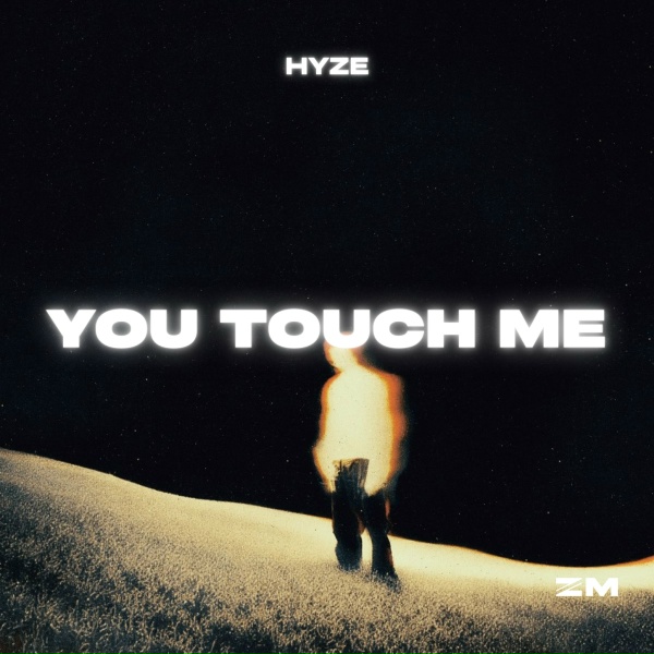 Hyze - You Touch Me - Sped Up