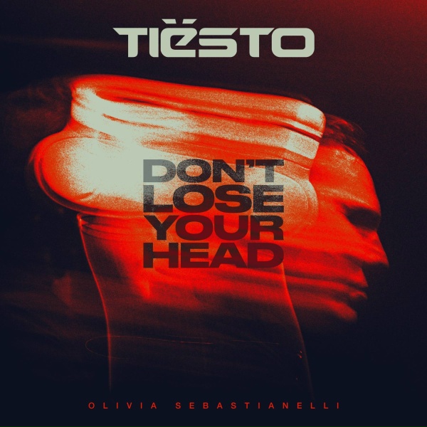 Ti&euml;sto, Olivia Sebastianelli - Don't Lose Your Head