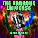 The Karaoke Universe - Ich Will (Karaoke Version) [in the Style of Rammstein]
