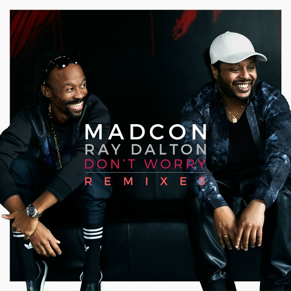 Madcon - Don't Worry(feat. Ray Dalton)