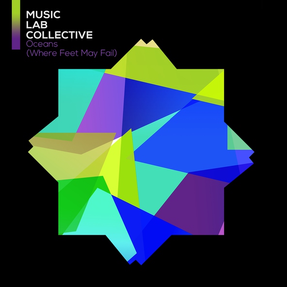 Music Lab Collective - Oceans (Where Feet May Fail)