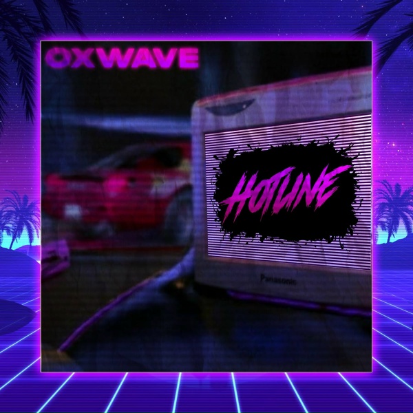 OXWAVE - Hotline