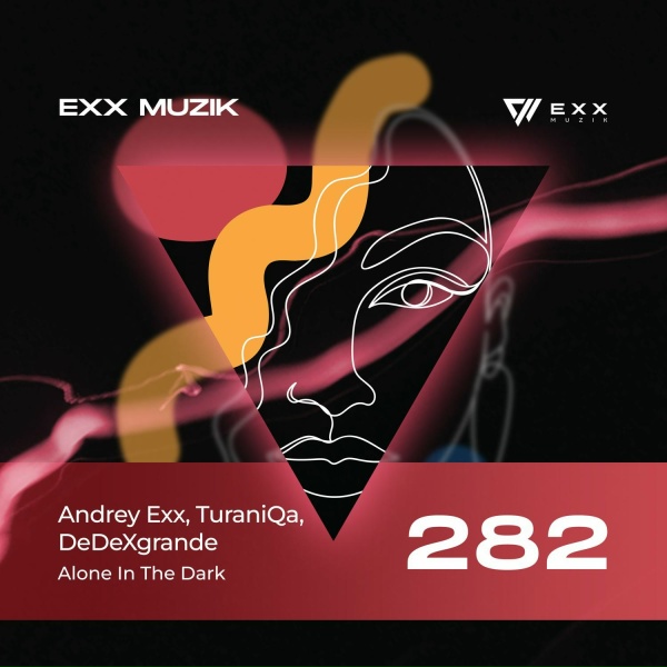 Andrey Exx, TuraniQa, DeDeXgrande - Alone In The Dark