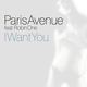Paris Avenue - I Want You