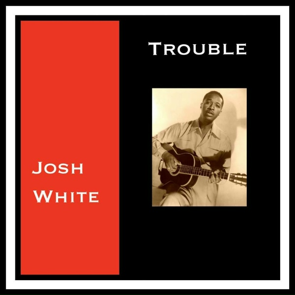 Josh White - Number 12 Train