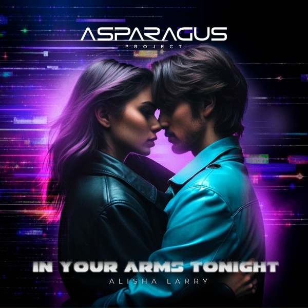 ASPARAGUSproject, Alisha Larry - In Your Arms Tonight
