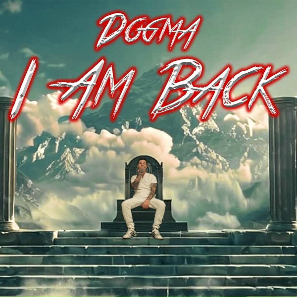 DOGMA - I Am Back