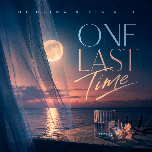 Dj Calma, Don Alee - One Last Time