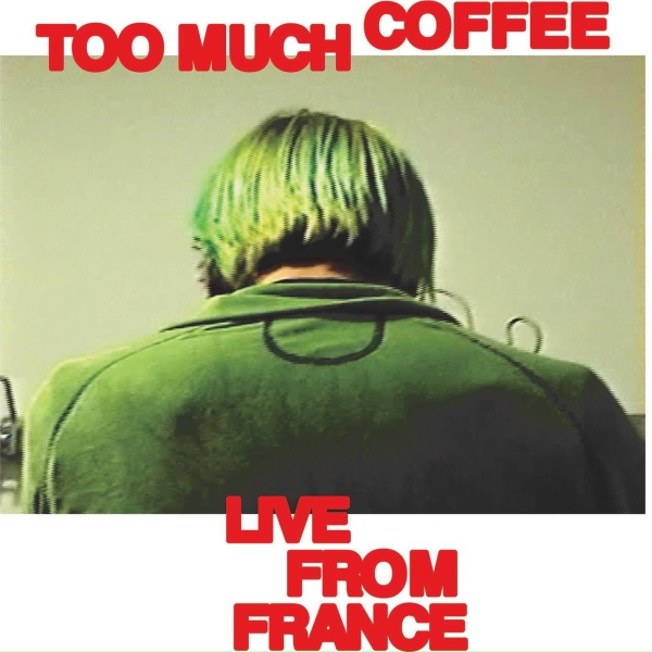 SWMRS - Too Much Coffee (Live From France)